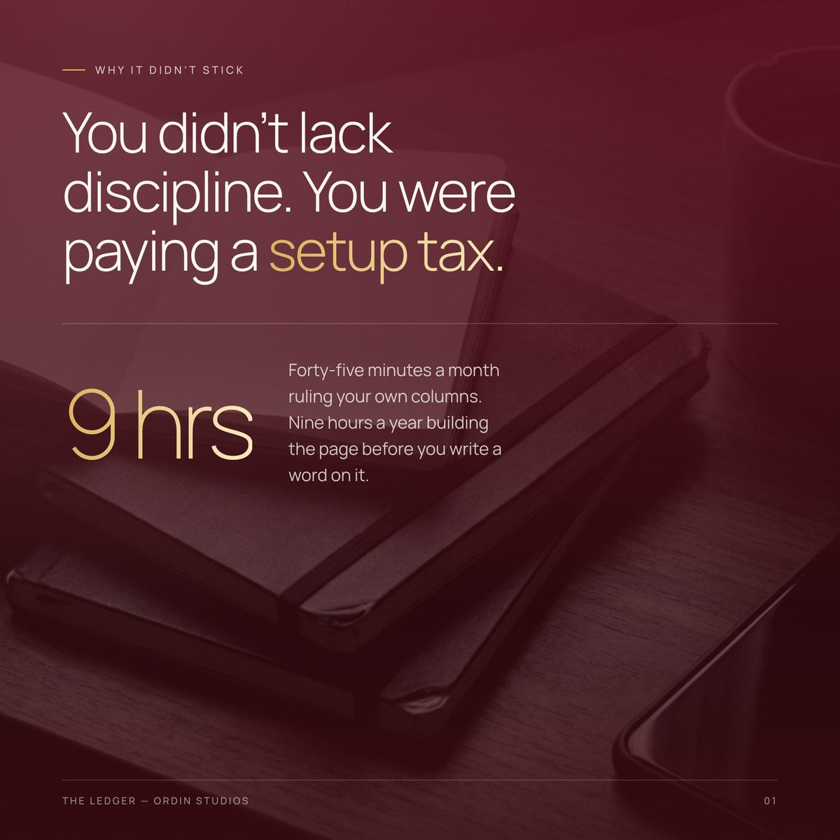 The setup tax: forty-five minutes a month ruling your own columns, nine hours a year before you write a word